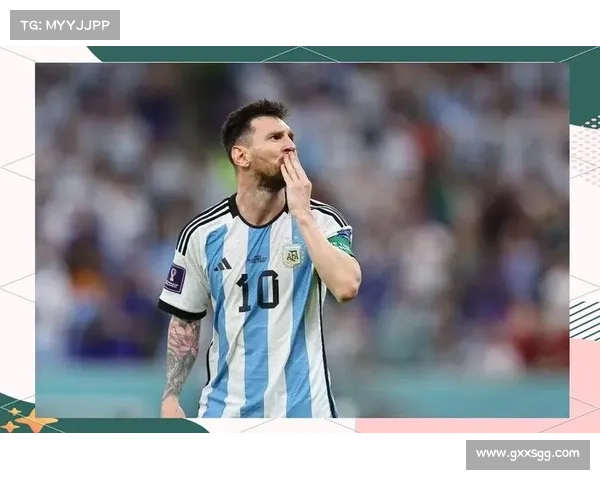 如何确认梅西成功夺得世界杯冠军的关键时刻与表现